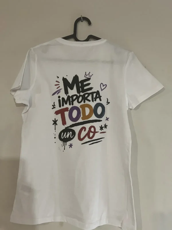 Camiseta Me importa todo un co**